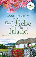 Eine Liebe in Irland: Roman Cover des Buches Eine Liebe in Irland: Roman (ISBN: B08M9H54GB)