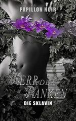 Herr der Ranken: Die Sklavin Cover des Buches Herr der Ranken: Die Sklavin (ISBN: B08MBM54PD)
