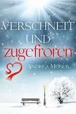 verschneit & zugefroren: Eine Weihnachtsgeschichte Cover des Buches verschneit & zugefroren: Eine Weihnachtsgeschichte (ISBN: B08MD2KLLQ)