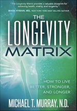The Longevity Matrix: How to Live Better, Stronger, and Longer (English Edition) Cover des Buches The Longevity Matrix: How to Live Better, Stronger, and Longer (English Edition) (ISBN: B08MFK5BYH)