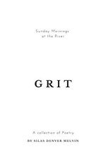 Grit: Poems by Silas Denver Melvin (English Edition) Cover des Buches Grit: Poems by Silas Denver Melvin (English Edition) (ISBN: B08MZ44FSL)