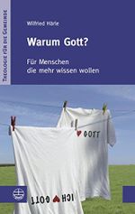 Warum Gott?: Für Menschen die mehr wissen wollen (Theologie für die Gemeinde I 1) Cover des Buches Warum Gott?: Für Menschen die mehr wissen wollen (Theologie für die Gemeinde I 1) (ISBN: B08N11ML1M)