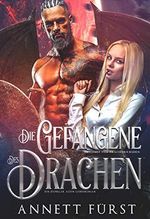 Die Gefangene des Drachen: Ein dunkler Alien Liebesroman (Entführt von Drachenkriegern 4) Cover des Buches Die Gefangene des Drachen: Ein dunkler Alien Liebesroman (Entführt von Drachenkriegern 4) (ISBN: B08N1JZ468)