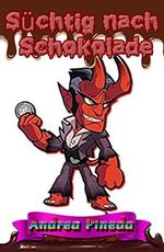 Süchtig nach Schokolade Cover des Buches Süchtig nach Schokolade (ISBN: B08N3J8RV3)
