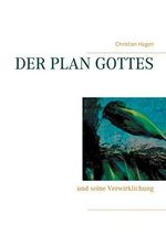 Der Plan Gottes: und seine Verwirklichung Cover des Buches Der Plan Gottes: und seine Verwirklichung (ISBN: B08N5BX32Q)
