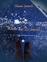 Wenn das Eis bricht Cover des Buches Wenn das Eis bricht (ISBN: B08NC7MF12)