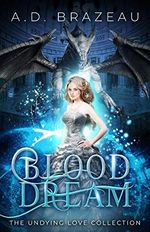 Blood Dream: A Fantasy Fairytale Retelling (The Undying Love Collection) (English Edition) Cover des Buches Blood Dream: A Fantasy Fairytale Retelling (The Undying Love Collection) (English Edition) (ISBN: B08NDXTF71)