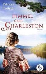 Himmel über Charleston (Sehnsucht nach Charleston 2) Cover des Buches Himmel über Charleston (Sehnsucht nach Charleston 2) (ISBN: B08NFD179J)