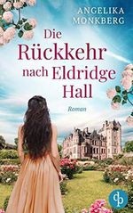 Die Rückkehr nach Eldridge Hall Cover des Buches Die Rückkehr nach Eldridge Hall (ISBN: B08NQ4SJ7N)