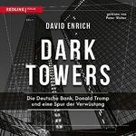 Dark Towers: Die Deutsche Bank, Donald Trump und eine Spur der Verwüstung Cover des Buches Dark Towers: Die Deutsche Bank, Donald Trump und eine Spur der Verwüstung (ISBN: B08NSHPF2B)