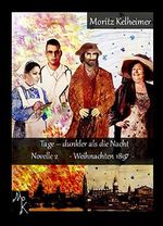 Tage - dunkler als die Nacht Novelle 2: Weihnachten 1897 Cover des Buches Tage - dunkler als die Nacht Novelle 2: Weihnachten 1897 (ISBN: B08NTVZMFX)