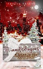 Himmelsdingens: Ob du willst oder nicht Cover des Buches Himmelsdingens: Ob du willst oder nicht (ISBN: B08NZ1QR4F)