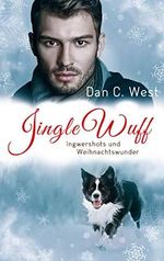Jingle Wuff: Ingwershots und Weihnachtswunder Cover des Buches Jingle Wuff: Ingwershots und Weihnachtswunder (ISBN: B08P1QPHGV)