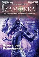 Professor Zamorra 1215 - Horror-Serie: Blume der Verdammnis Cover des Buches Professor Zamorra 1215 - Horror-Serie: Blume der Verdammnis (ISBN: B08P1YBPB6)