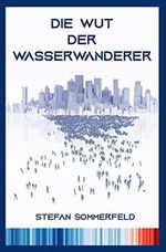 Die Wut der Wasserwanderer Cover des Buches Die Wut der Wasserwanderer (ISBN: B08P5X7GH8)