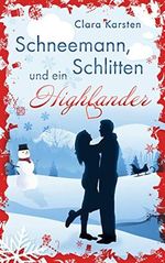 Schneemann, Schlitten und ein Highlander Cover des Buches Schneemann, Schlitten und ein Highlander (ISBN: B08P8MN992)