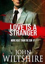 Love is a Stranger (More Heat Than The Sun Book 1) (English Edition) Cover des Buches Love is a Stranger (More Heat Than The Sun Book 1) (English Edition) (ISBN: B08PDLTW4T)