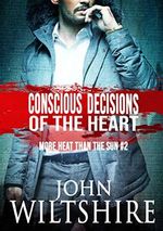 Conscious Decisions of the Heart (More Heat Than The Sun Book 2) (English Edition) Cover des Buches Conscious Decisions of the Heart (More Heat Than The Sun Book 2) (English Edition) (ISBN: B08PDMMD72)