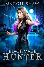 Black Mage Hunter (English Edition) Cover des Buches Black Mage Hunter (English Edition) (ISBN: B08PFXFSWM)