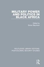 Military Power and Politics in Black Africa (Routledge Library Editions: Postcolonial Security Studies) (English Edition) Cover des Buches Military Power and Politics in Black Africa (Routledge Library Editions: Postcolonial Security Studies) (English Edition) (ISBN: B08PKJRKK9)