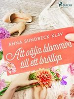Att välja blommor till ett bröllop (Swedish Edition) Cover des Buches Att välja blommor till ett bröllop (Swedish Edition) (ISBN: B08PKYPG74)