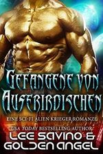 Gefangene von Außerirdischen (Die Meister der Tsenturion 1) Cover des Buches Gefangene von Außerirdischen (Die Meister der Tsenturion 1) (ISBN: B08PNPX6TT)