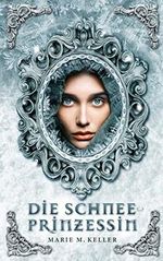 Die Schneeprinzessin Cover des Buches Die Schneeprinzessin (ISBN: B08PPK8QSR)