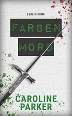 Farbenmord Cover des Buches Farbenmord (ISBN: B08QW5SJ4P)