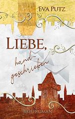 Liebe, handgeschrieben: Briefroman Cover des Buches Liebe, handgeschrieben: Briefroman (ISBN: B08RNN2CSY)