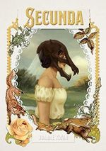 Secunda (Strange Taxonomy Book 1) (English Edition) Cover des Buches Secunda (Strange Taxonomy Book 1) (English Edition) (ISBN: B08RS2GZNL)