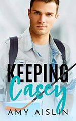 Keeping Casey (Keeping Him Book 1) (English Edition) Cover des Buches Keeping Casey (Keeping Him Book 1) (English Edition) (ISBN: B08RVNQ4RC)