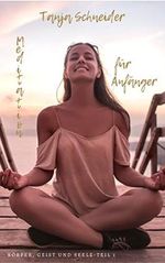 Meditation für Anfänger: Wie Sie Stress bewältigen, Entspannung lernen, Grübeln stoppen und Ängste lösen. Meditieren lernen für ein glückliches Leben, Ziele erreichen und belastbarer werden Cover des Buches Meditation für Anfänger: Wie Sie Stress bewältigen, Entspannung lernen, Grübeln stoppen und Ängste lösen. Meditieren lernen für ein glückliches Leben, Ziele erreichen und belastbarer werden (ISBN: B08RX1YRTJ)