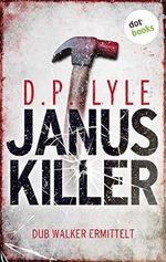 Januskiller: Dub Walker ermittelt - Erster Thriller (Ein Fall für Dub Walker 1) Cover des Buches Januskiller: Dub Walker ermittelt - Erster Thriller (Ein Fall für Dub Walker 1) (ISBN: B08RYYNQVZ)