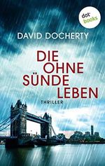 Die ohne Sünde leben: Thriller Cover des Buches Die ohne Sünde leben: Thriller (ISBN: B08RYYSHBK)