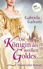 Die Königin des weißen Goldes: Historischer Roman Cover des Buches Die Königin des weißen Goldes: Historischer Roman (ISBN: B08RZ14CR6)