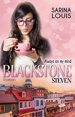 Blackstone Steven: Always on my mind (Blackstone Reihe 5) Cover des Buches Blackstone Steven: Always on my mind (Blackstone Reihe 5) (ISBN: B08SJDXCY1)