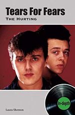 Tears For Fears The Hurting: In-depth (English Edition) Cover des Buches Tears For Fears The Hurting: In-depth (English Edition) (ISBN: B08SR5G2KL)