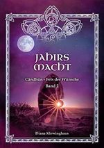 Candhun - Fels der Wünsche: Jahirs Macht (Kurzroman Band 2) Cover des Buches Candhun - Fels der Wünsche: Jahirs Macht (Kurzroman Band 2) (ISBN: B08SWHZCS6)