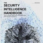 The Security Intelligence Handbook, Third Edition: How to Disrupt Adversaries and Reduce Risk with Security Intelligence Cover des Buches The Security Intelligence Handbook, Third Edition: How to Disrupt Adversaries and Reduce Risk with Security Intelligence (ISBN: B08SYPMM24)