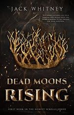 Dead Moons Rising: First Book in the Honest Scrolls series (English Edition) Cover des Buches Dead Moons Rising: First Book in the Honest Scrolls series (English Edition) (ISBN: B08SZSTJWZ)