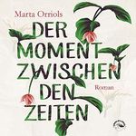 Der Moment zwischen den Zeiten Cover des Buches Der Moment zwischen den Zeiten (ISBN: B08T1M6YF2)