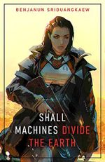 Shall Machines Divide the Earth (Machine Mandate Book 3) (English Edition) Cover des Buches Shall Machines Divide the Earth (Machine Mandate Book 3) (English Edition) (ISBN: B08T1V8J7K)