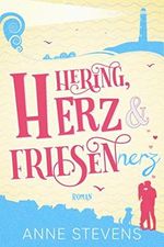 Hering, Herz und Friesennerz: Ein Ostsee-Roman Cover des Buches Hering, Herz und Friesennerz: Ein Ostsee-Roman (ISBN: B08T21VNZ1)