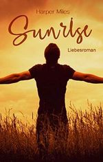 Sunrise: Alexander und Ella Cover des Buches Sunrise: Alexander und Ella (ISBN: B08T6G1S4K)