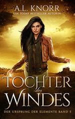 Tochter des Windes (Die Töchter der Elemente 5) Cover des Buches Tochter des Windes (Die Töchter der Elemente 5) (ISBN: B08T8FXM5R)