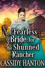 A Fearless Bride for the Shunned Rancher: A Historical Western Romance Book (English Edition) Cover des Buches A Fearless Bride for the Shunned Rancher: A Historical Western Romance Book (English Edition) (ISBN: B08TVXK3RL)