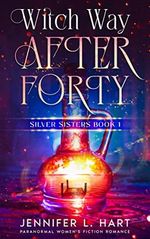 Witch Way After Forty: Paranormal Women's Fiction Romance (English Edition) Cover des Buches Witch Way After Forty: Paranormal Women's Fiction Romance (English Edition) (ISBN: B08V5HND56)