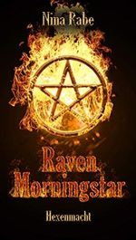 Raven Morningstar: Hexenmacht Cover des Buches Raven Morningstar: Hexenmacht (ISBN: B08V991DX9)