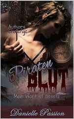 PiratenBlut: Mein Wort ist Gesetz - AuthorsChallenge Cover des Buches PiratenBlut: Mein Wort ist Gesetz - AuthorsChallenge (ISBN: B08VH1KLXV)