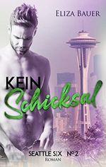 Kein Schicksal: Gay Romance (Seattle Six 2) Cover des Buches Kein Schicksal: Gay Romance (Seattle Six 2) (ISBN: B08VNLK4S6)
